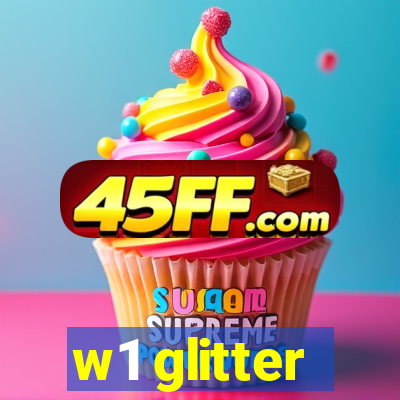 w1 glitter